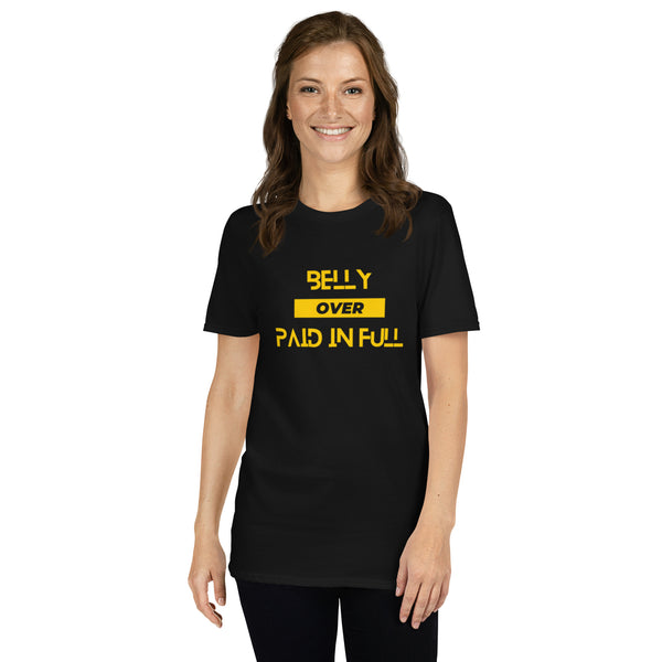 Belly Paid In Full Short-Sleeve Unisex T-Shirt