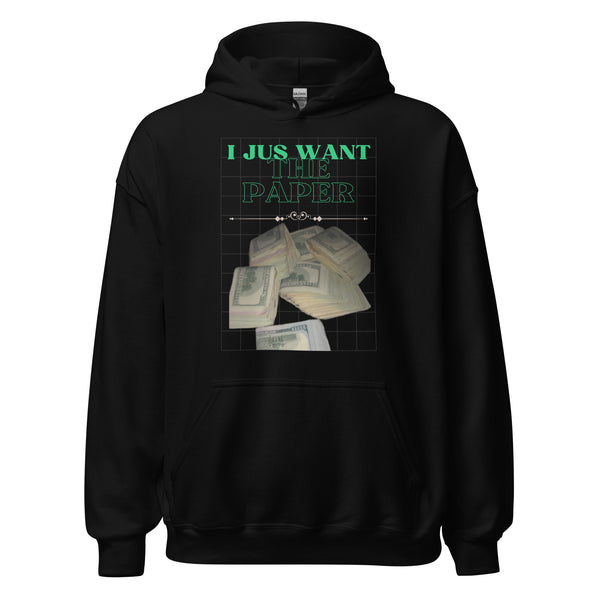 Just Want The Paper Unisex Hoodie